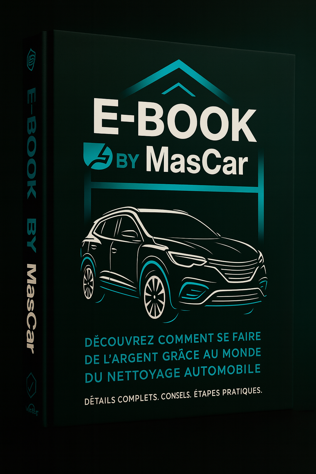 E-BOOK MASCAR – Le guide ultime pour lancer et développer ton entreprise de nettoyage automobile MasCar